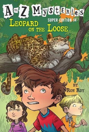 A to Z Mysteries Super Edition #14: Leopard on the Loose by Ron Roy 9780593301845