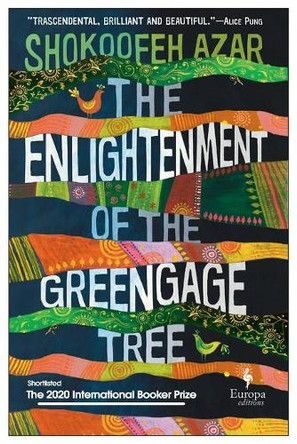 The Enlightenment of the Greengage Tree by Shokoofeh Azar 9781609455651