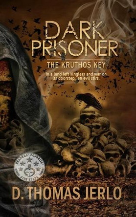 Dark Prisoner: The Kuthros Key by D Thomas Jerlo 9781645830214