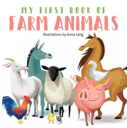 My First Book of Farm Animals by Anna Lang 9788854412583