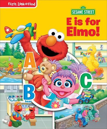Sesame Street E Is for Elmo!: First Look and Find by Pi Kids 9798765409800