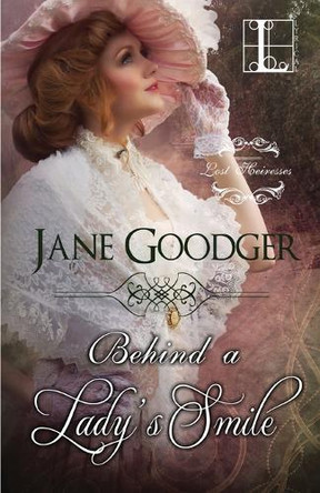 Behind a Lady's Smile by Jane Goodger 9781601834508