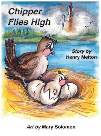 Chipper Flies High by Henry Melton 9781935236986