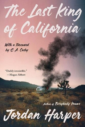 The Last King of California by Jordan Harper 9780316581400