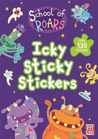 School of Roars: Icky Sticky Stickers by Pat-a-Cake