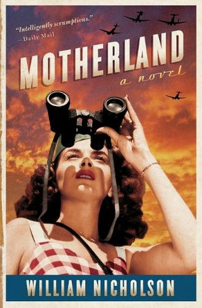 Motherland by William Nicholson 9781476706061