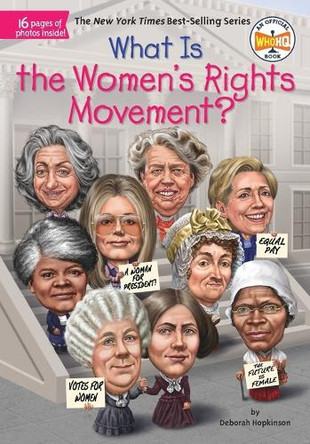 What Is The Women's Rights Movement? by Deborah Hopkinson 9781524786298