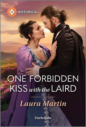One Forbidden Kiss with the Laird by Laura Martin 9781335831446