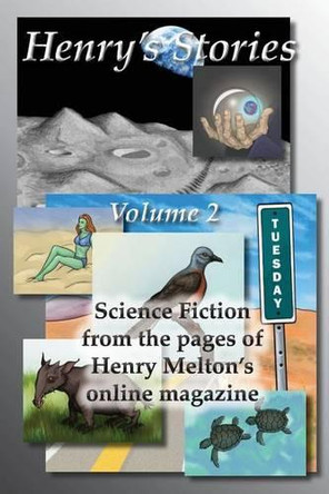 Henry's Stories: Volume 2 by Henry Melton 9781935236450