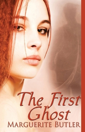 The First Ghost by Marguerite Butler 9781616508586