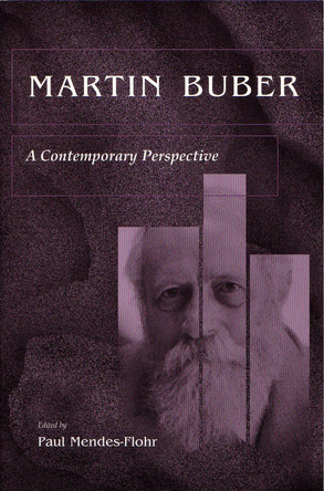 Martin Buber: A Contemporary Perspective by Paul Mendes-Flohr 9780815629375