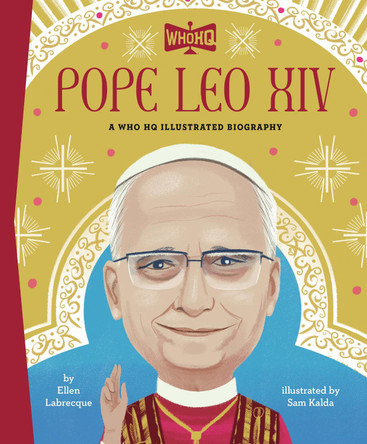 Pope Leo XIV: A Who HQ Illustrated Biography by Ellen Labrecque 9798217247400