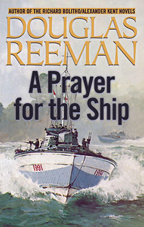 A Prayer for the Ship by Douglas Reeman 9781590130971