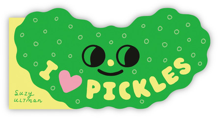 I Heart Pickles by Suzy Ultman 9798217248391