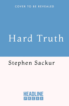 Hard Truth: 10 Investigations That Shook the World – and Why They Matter Now by Stephen Sackur 9781035434329