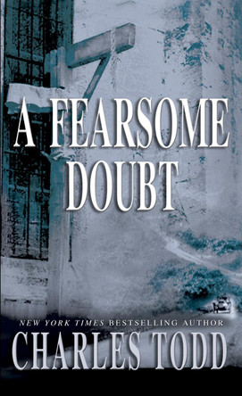 A Fearsome Doubt, A by Charles Todd 9780553583175