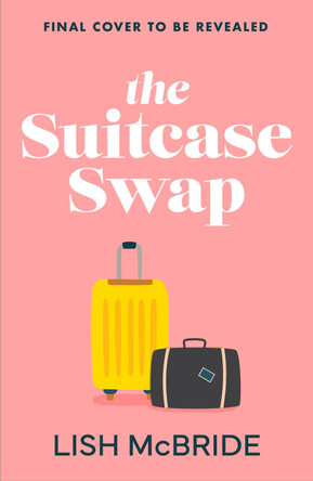 The Suitcase Swap by Lish McBride 9781399743266