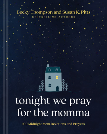 Tonight We Pray for the Momma by Becky Thompson 9781496482709