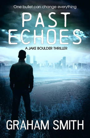Past Echoes by Graham Smith 9781912175918