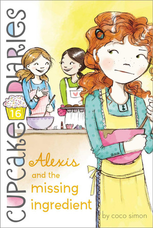 Alexis and the Missing Ingredient by Coco Simon 9781442485877
