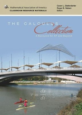 The Calculus Collection: A Resource for AP and Beyond by Caren L. Diefenderfer 9780883857618