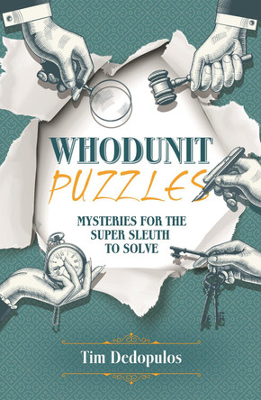 Whodunit Puzzles: Mysteries for the Super Sleuth to Solve by Tim Dedopulos 9781398804616