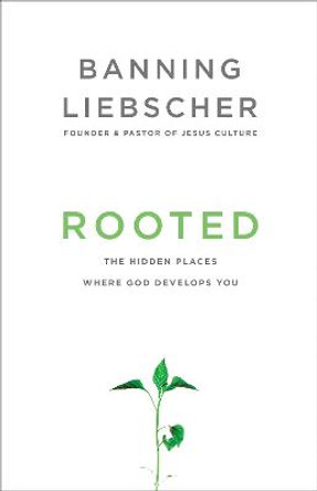 Rooted by Banning Liebscher