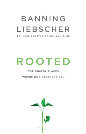 Rooted by Banning Liebscher