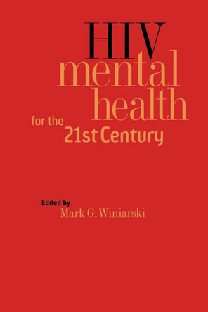 HIV Mental Health for the 21st Century by Mark G. Winiarski 9780814793121