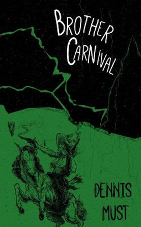 Brother Carnival by Dennis Must