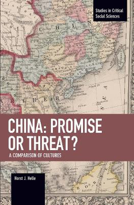 China: Promise Or Threat?: A Comparison of Cultures by Horst J. Helle