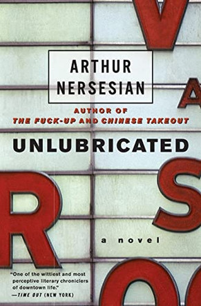 Unlubricated by Arthur Nersesian 9780060734114