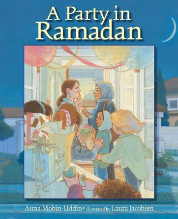 A Party in Ramadan by Asma Mobin-Uddin