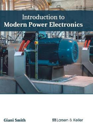 Introduction to Modern Power Electronics by Giani Smith