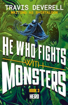 He Who Fights With Monsters: Hero by Shirtaloon 9780241835517