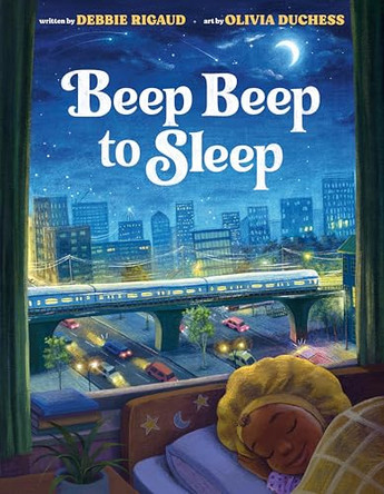 Beep Beep to Sleep by Debbie Rigaud 9780593530405