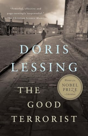 The Good Terrorist: A Thriller by Doris Lessing 9780307389961