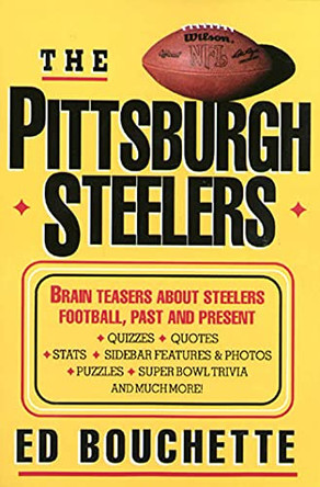 The Pittsburgh Steelers by Ed Bouchette 9780312113254