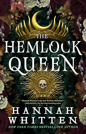 The Hemlock Queen by Hannah Whitten 9780316435390
