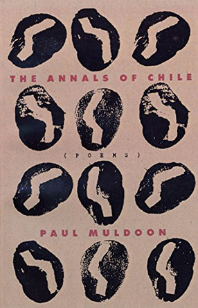 The Annals of Chile by Paul Muldoon 9780374524562