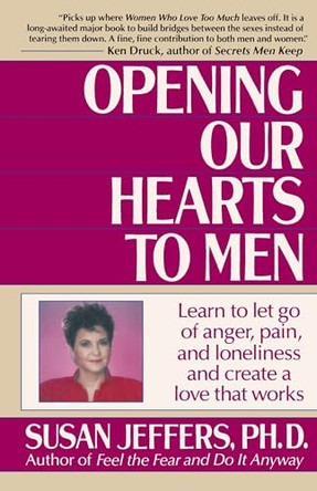 Opening Our Hearts to Men by Susan Jeffers 9780449905135