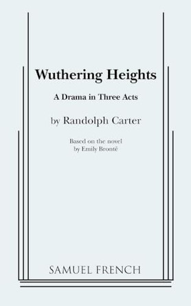 Wuthering Heights (Carter) by Randolph Carter 9780573618093