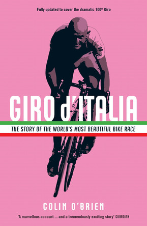 Giro d'Italia: The Story of the World's Most Beautiful Bike Race by Colin O'Brien