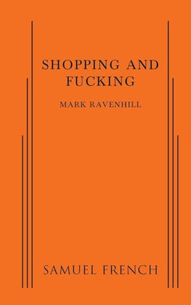 Shopping and Fucking by Mark Ravenhill 9780573704499