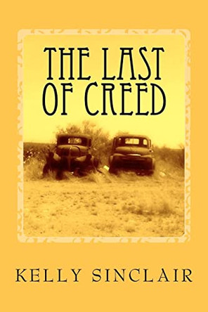 The Last of Creed by Kelly Sinclair 9780615532462