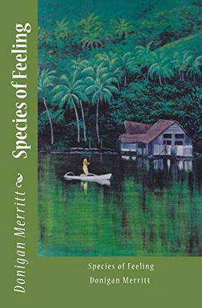 Species of Feeling by Donigan Merritt 9780615622941