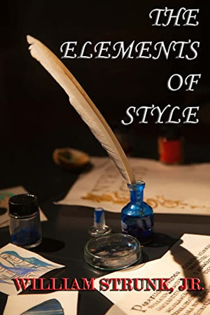 The Elements of Style by William Strunk Jr 9780615832432