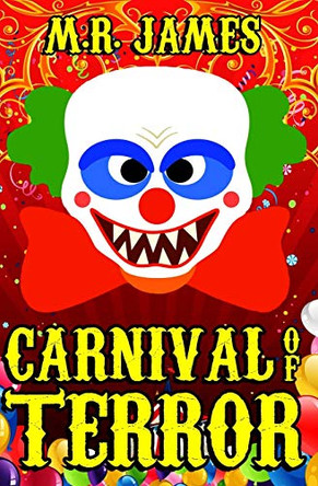 Carnival of Terror by M R James 9780615965413