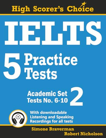IELTS 5 Practice Tests, Academic Set 2: Tests No. 6-10 by Simone Braverman 9780648000006