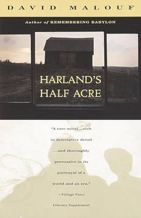 Harland's Half Acre by David Malouf 9780679776475
